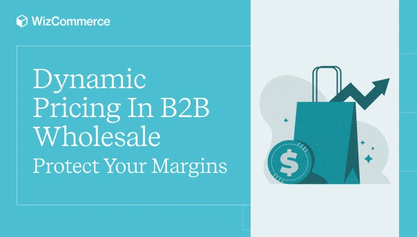 Use WizCommerce custom price list feature for B2B wholesale customer segments