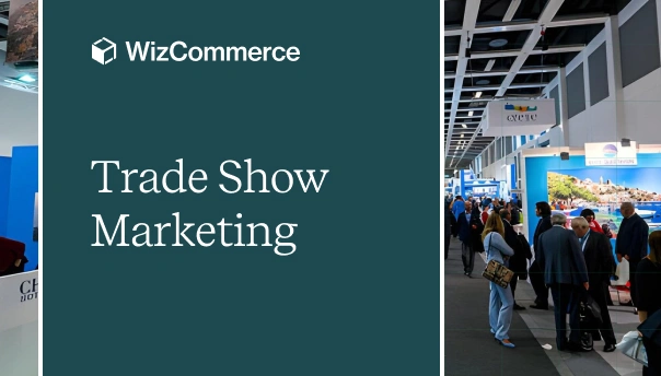 Your Guide to B2B Trade Show Marketing Strategy
