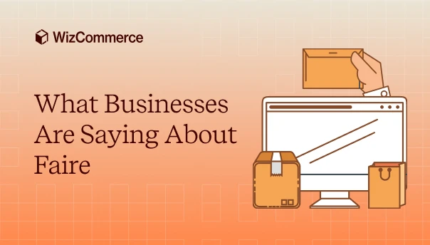 Faire Wholesale Reviews Is It Worth It For Your Business