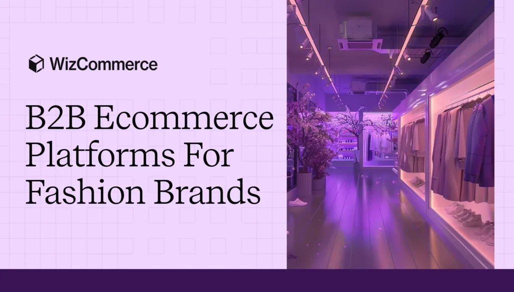 B2B ecommerce for fashion brands