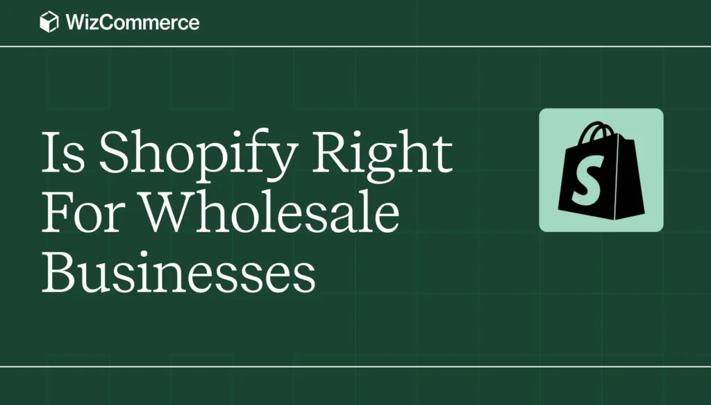 Shopify suitability for wholesale