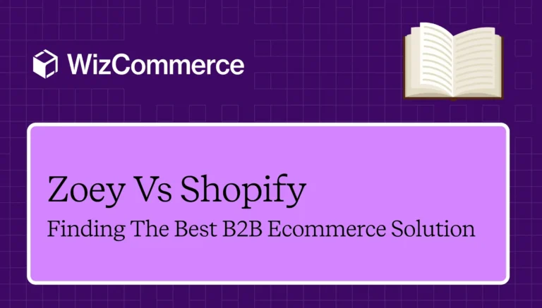 Shopify vs Zoey compare prices, features, and decide which one’s right for your B2B ecommerce success