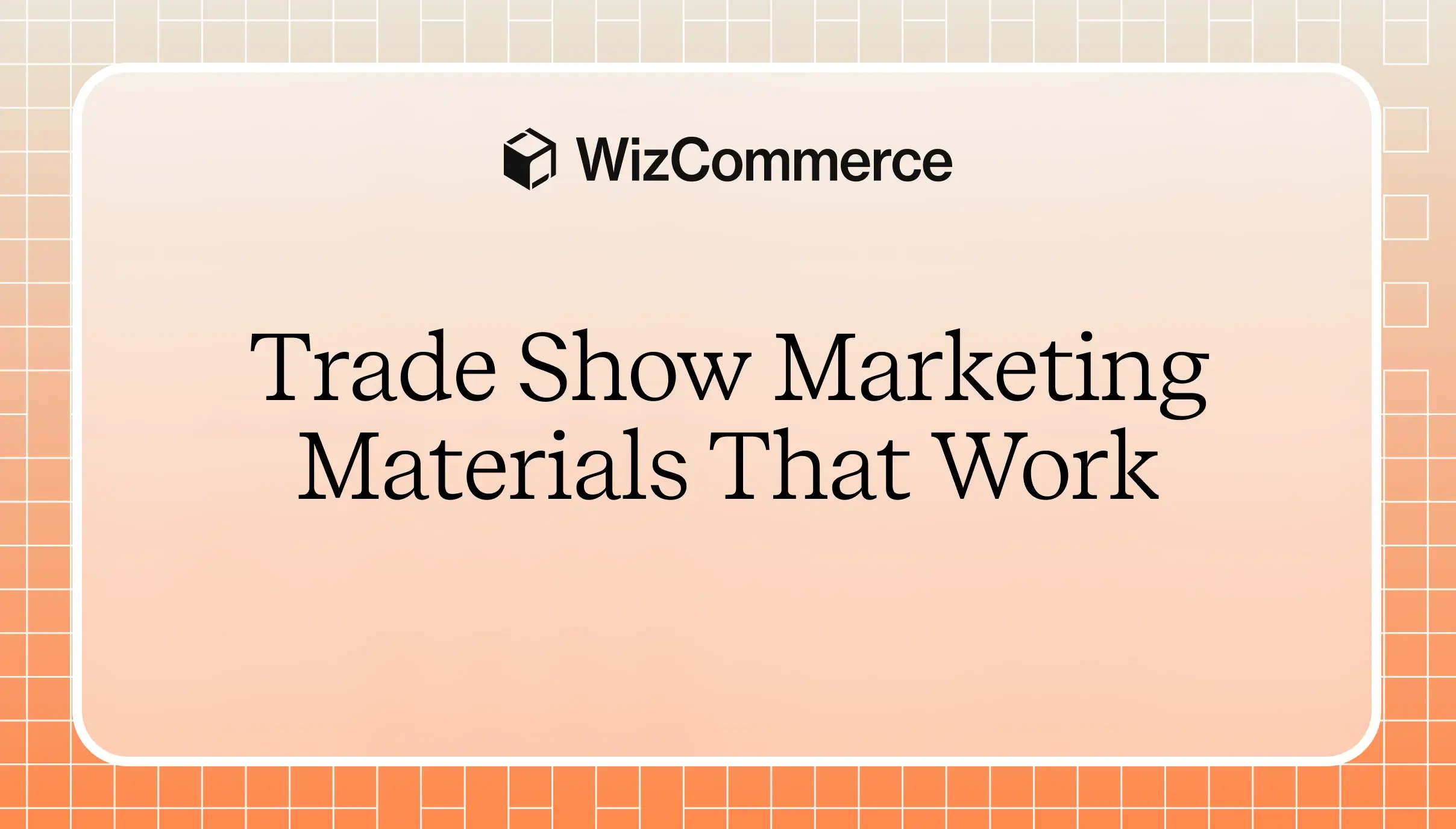 Effective trade show marketing materials