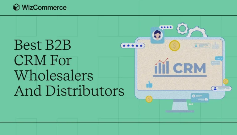 B2B CRM platform purpose-built for wholesale distributors and sales teams