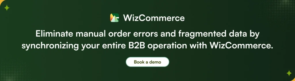 Seamless B2B commerce operation with WizCommerce Seamless B2B commerce operation with WizCommerce