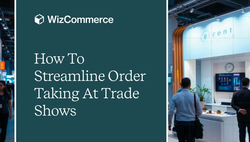 Streamlined trade show order taking