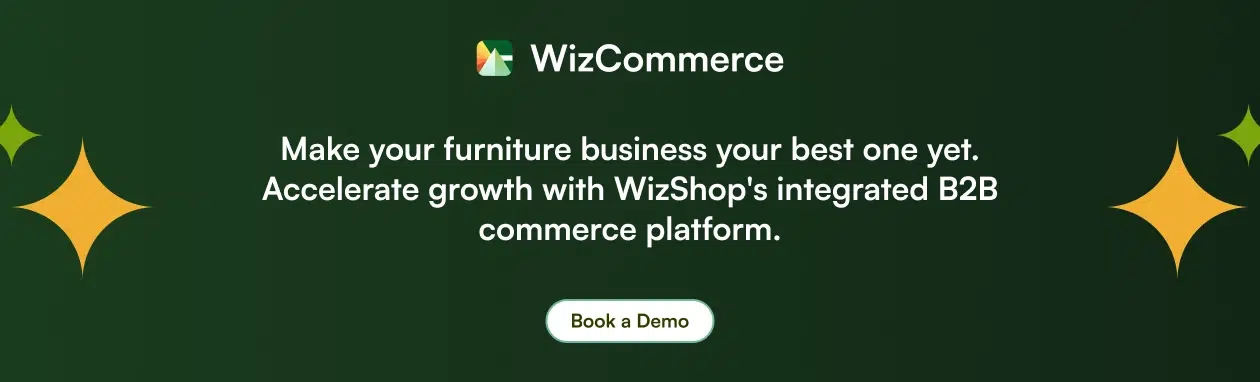 Accelerate furniture business growth with wizshop's integrated b2b commerce platform by wizcommerce