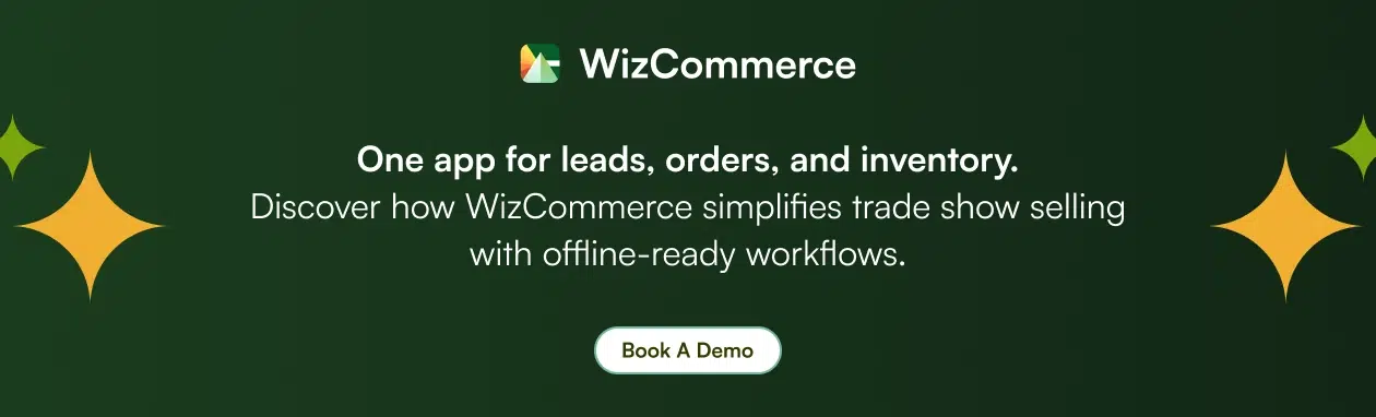 Simplify trade show selling with the offline-ready Trade Show App by WizCommerce.