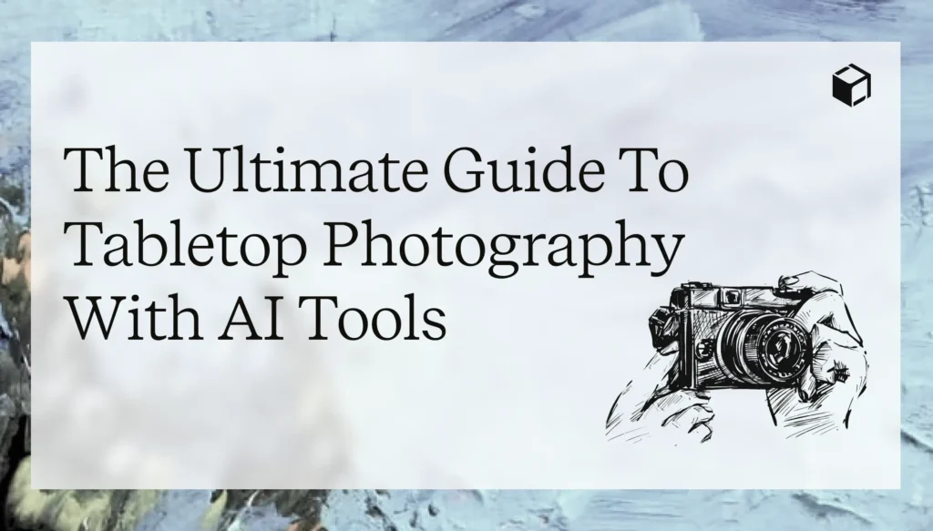AI tools for tabletop photography