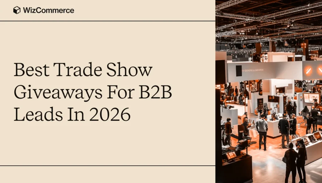 B2B trade show giveaways in 2026