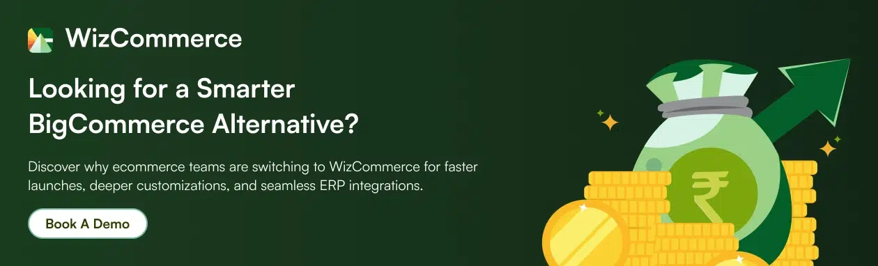 Book a demo with a B2B commerce software like WizCommerce, a BigCommerce Alternative