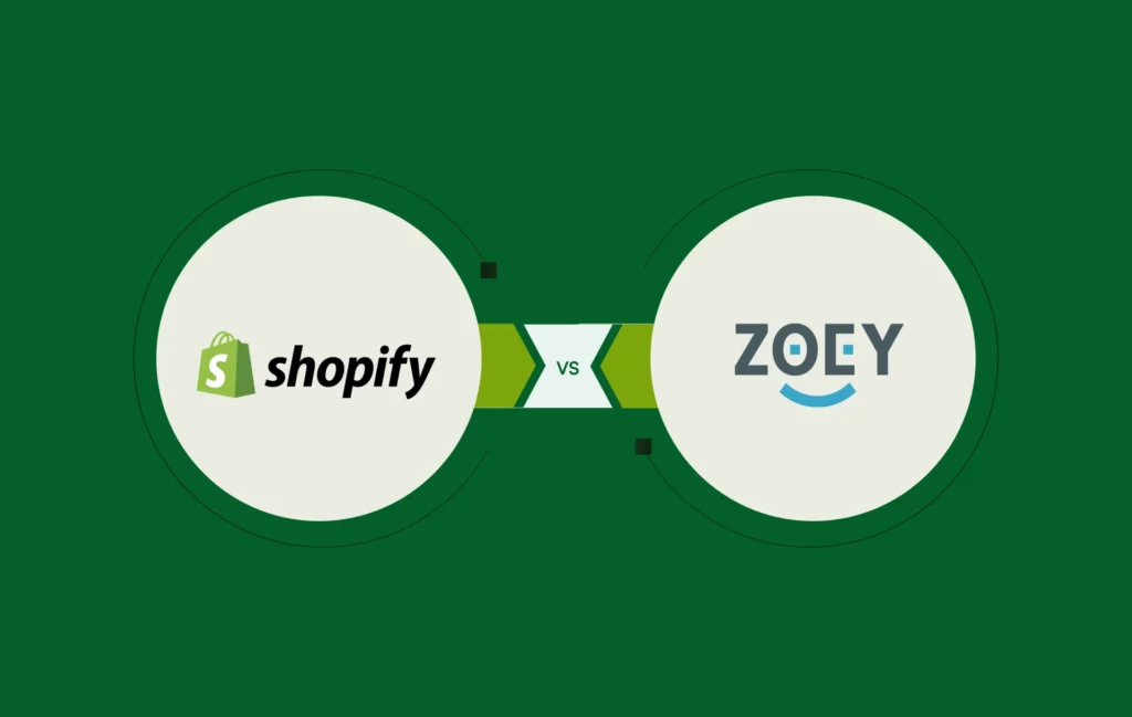 Shopify vs Zoey compare prices, features, and decide which one’s right for you