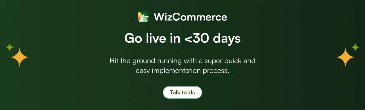 Take your B2B ecommerce live in <30 days with WizCommerce