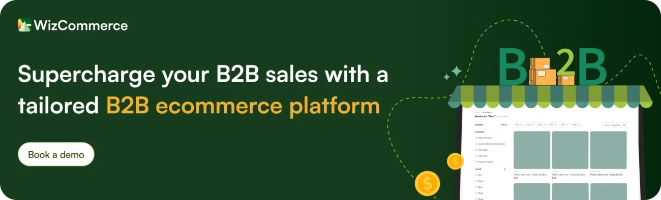 Try WizCommerce for your B2B ecommerce business Try WizCommerce for your B2B ecommerce business
