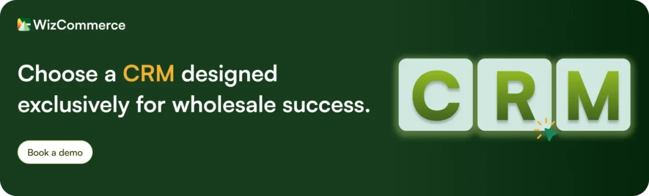 Try WizCommerce wholesale CRM for your business