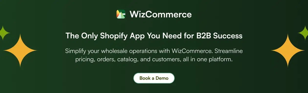WizCommerce is the only Shopify app you need for B2B success; the all-in-one platform streamlines pricing, orders, catalog, and customers.