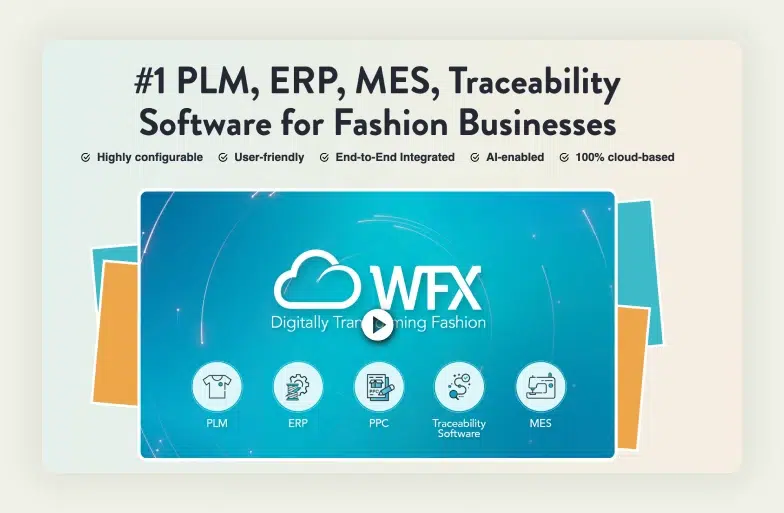 World Fashion Exchange WFX integrated PLM, ERP, and traceability software for fashion businesses. 