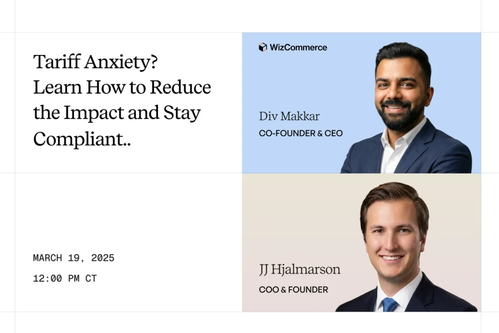Webinar on reducing tariff impact and staying compliant featuring Div Makkar and JJ Hjalmarson