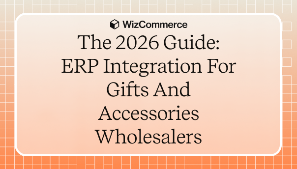 erp integration for gifts and accessories wholesalers.