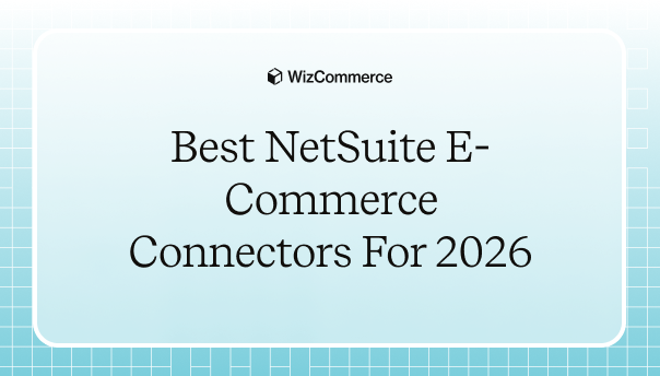 Best NetSuite E-Commerce Connectors for 2026