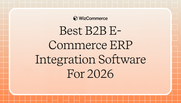Best B2B Ecommerce ERP Integration Software